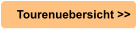 Tourenuebersicht >>