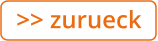 >> zurueck