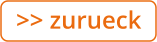 >> zurueck