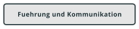 Fuehrung und Kommunikation